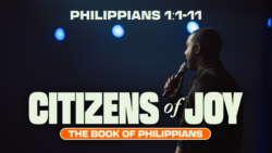 Citizens of Joy | Philippians 1:1-11