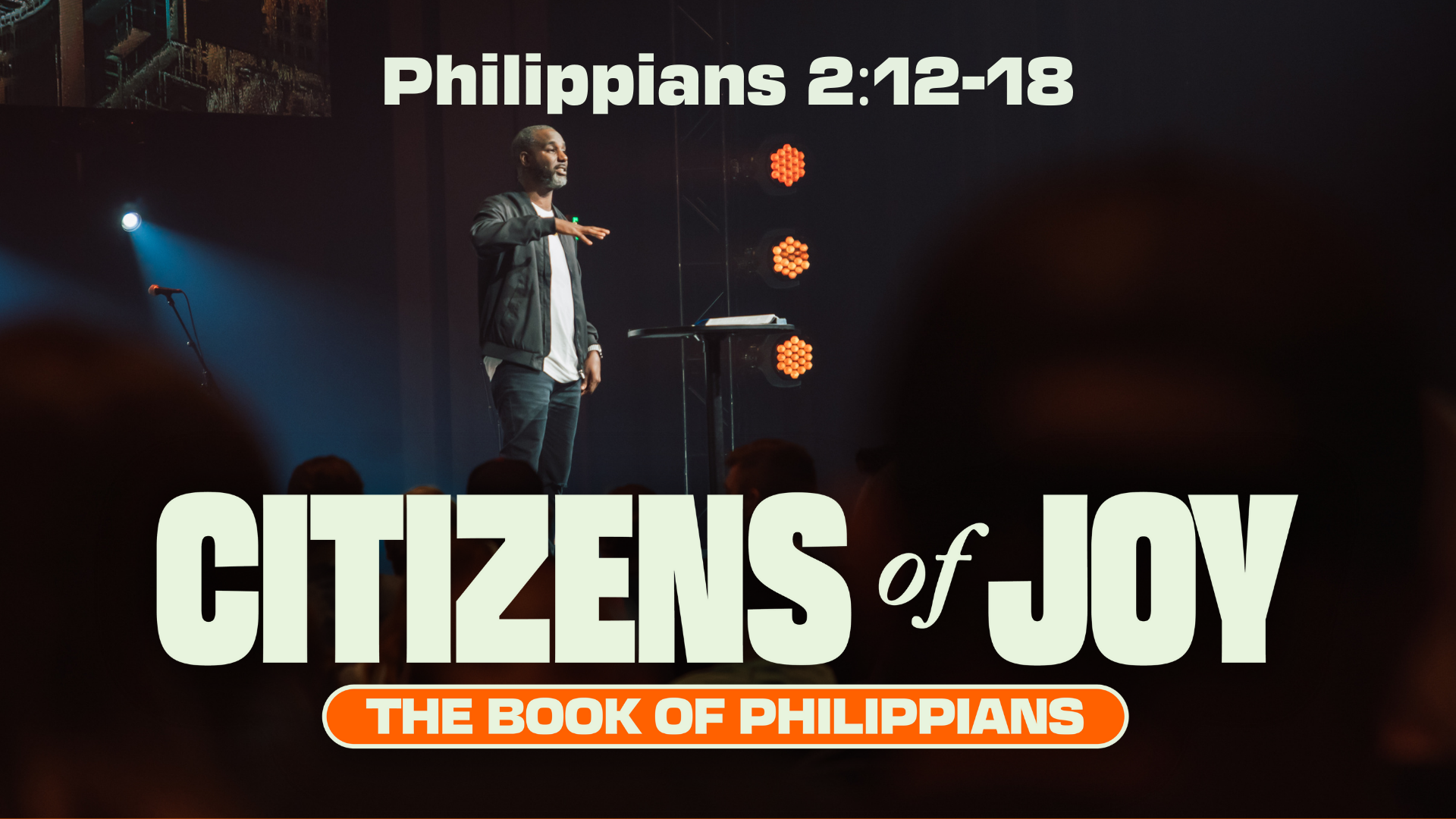 Citizens of Joy | Philippians 2:12-18