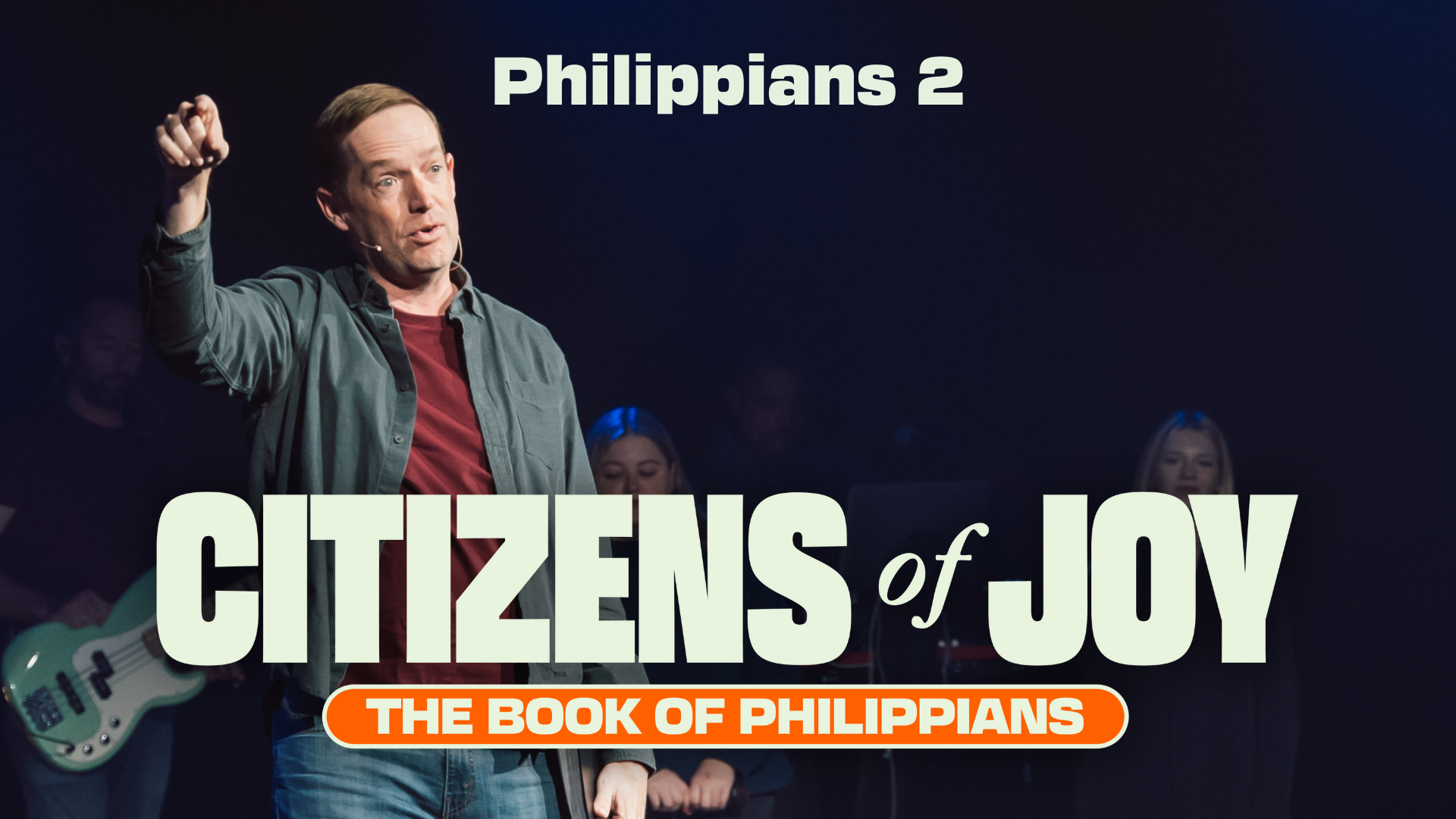 Citizens of Joy | Philippians 2