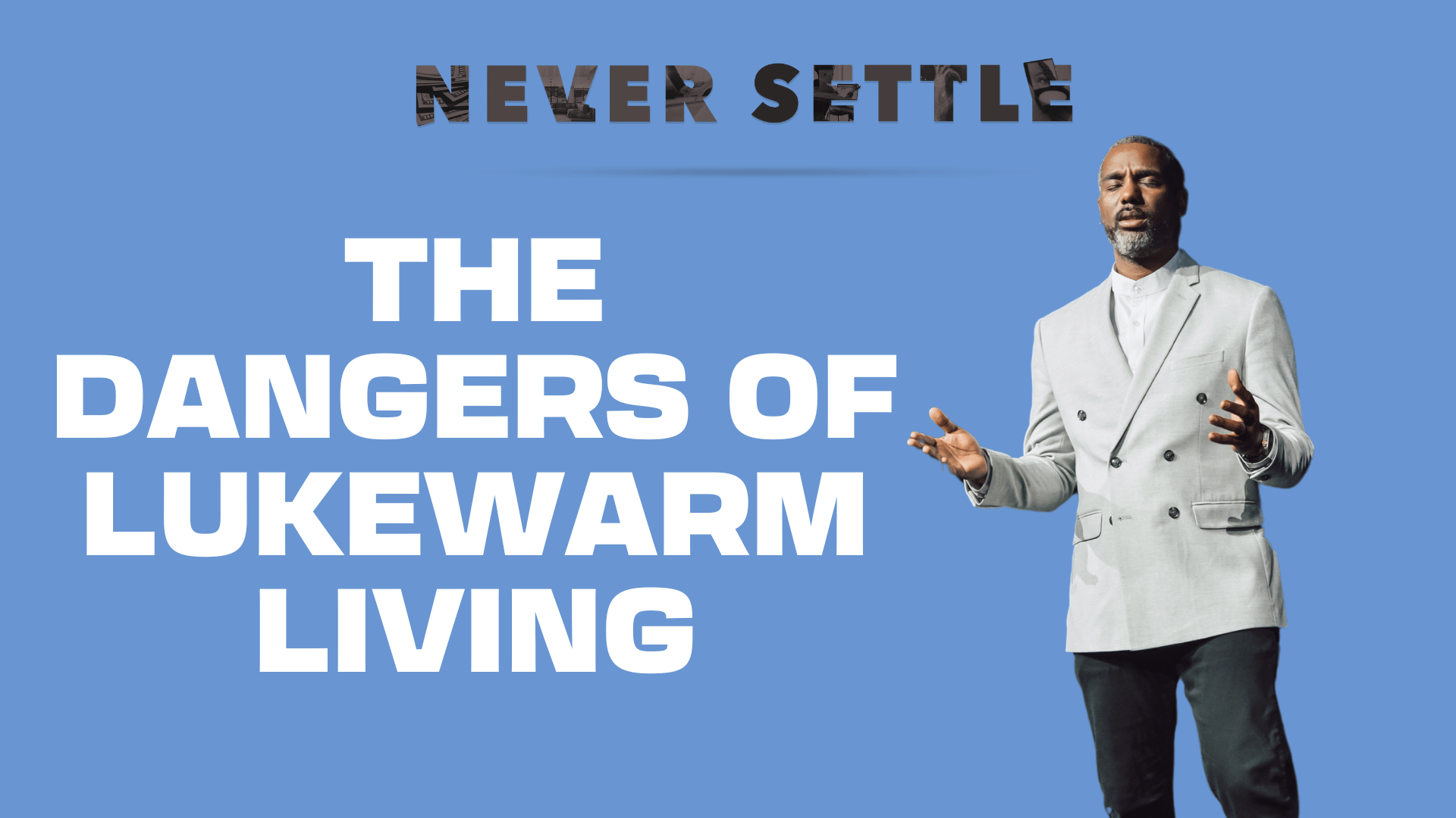 The Dangers of Lukewarm Living