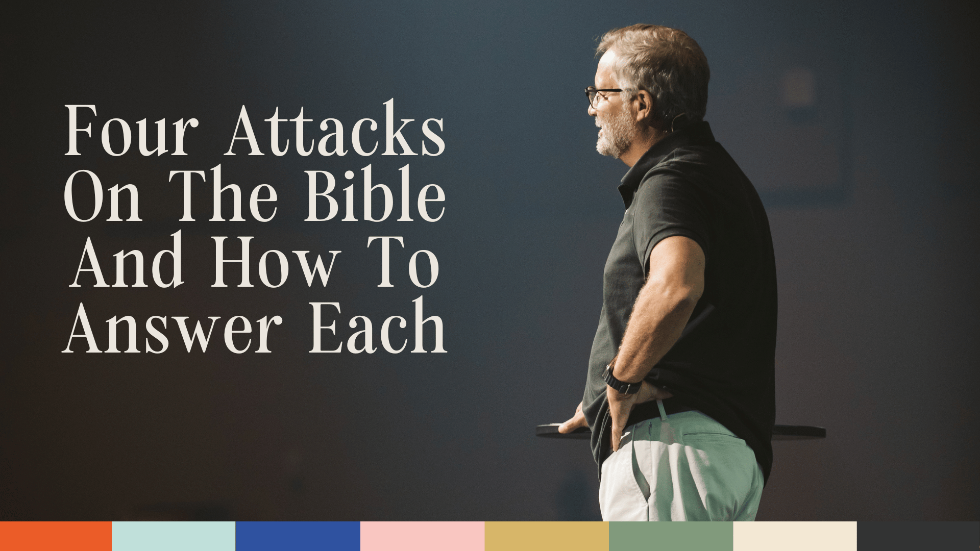 Four Attacks On The Bible And How To Answer Each