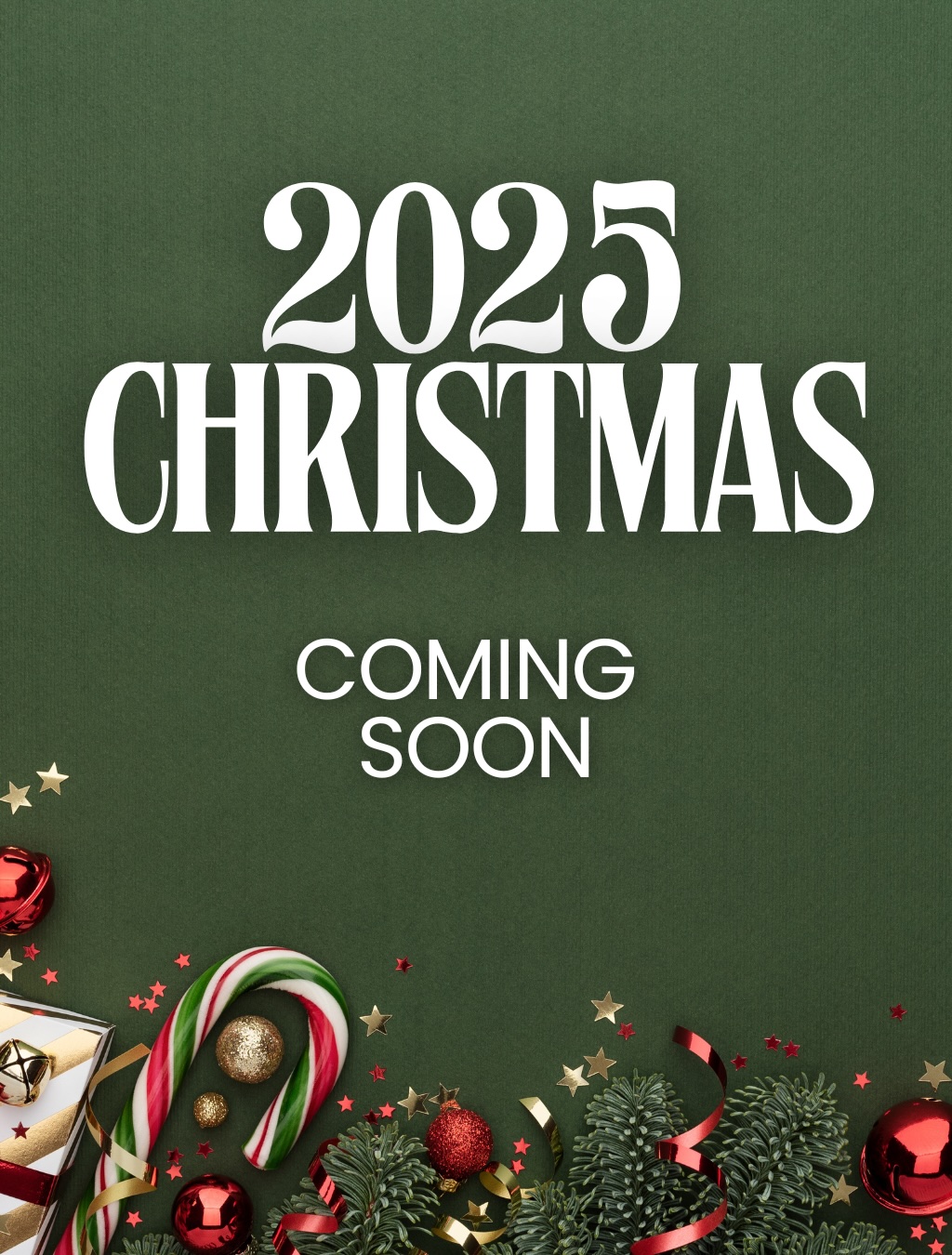 2025 CHRISTMAS Coming Soon